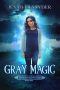 [Mirror Lake Witches 01] • Gray Magic